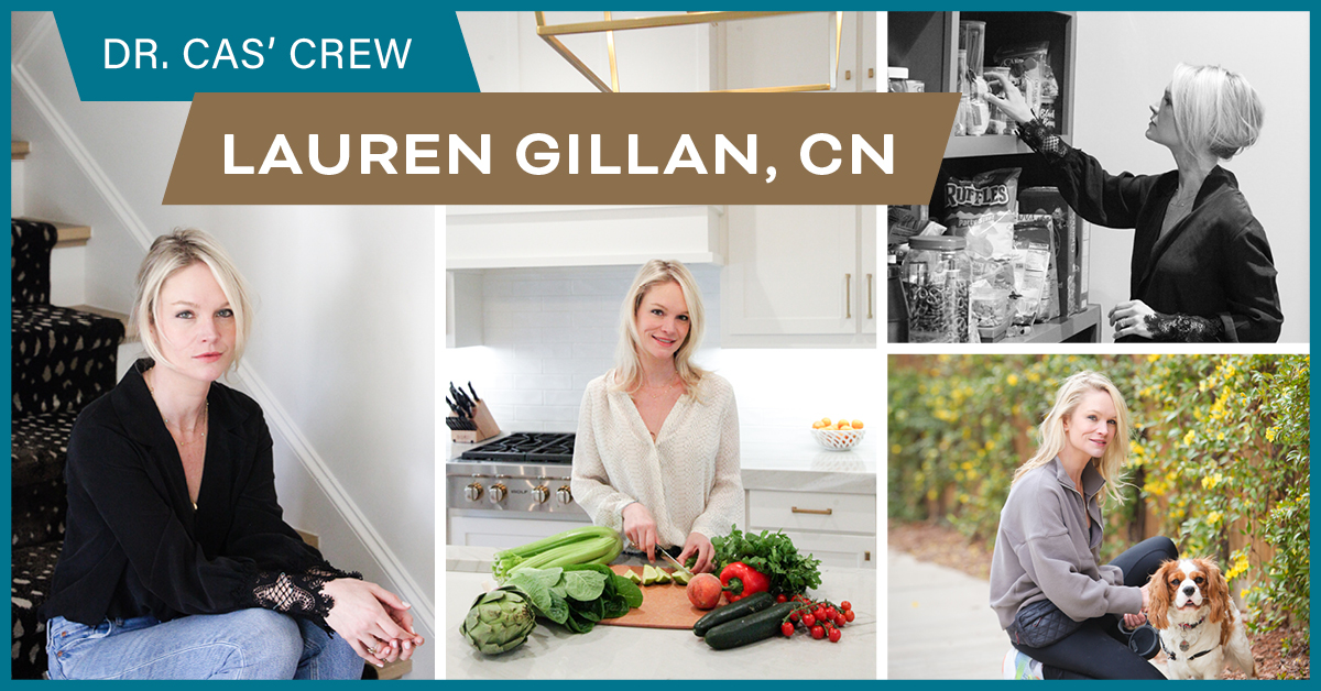 Dr. Cas’ Crew: Lauren Gillan Nutrition