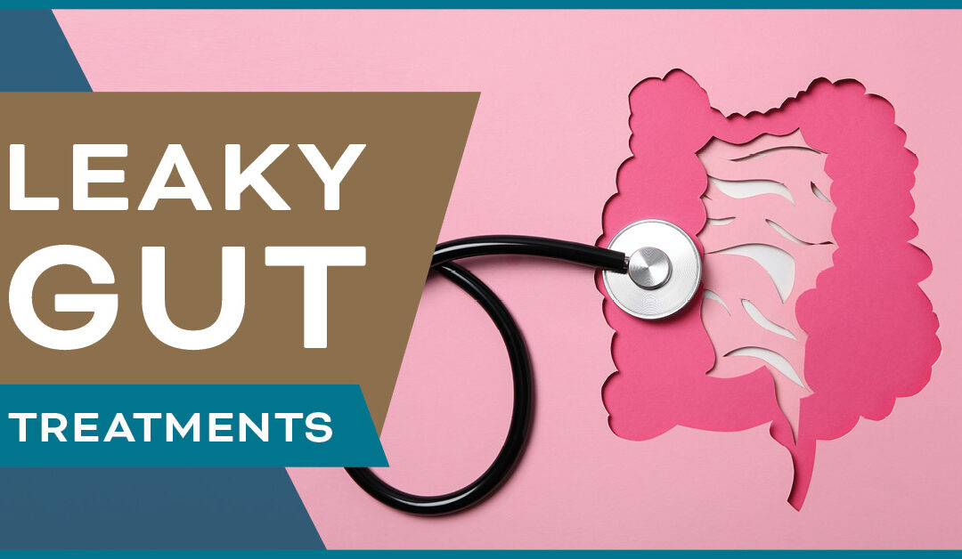 10 Ways to Treat a Leaky Gut